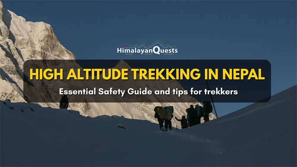 High Altitude Trekking in Nepal: Essential Safety Guide for Trekkers